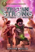 Cover: Rick Riordan Presents Tristan Strong Destroys The World - Disney Press