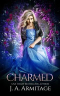 Cover: Charmed (Reverse Fairytales (Cinderella), #3) - J.A. Armitage