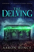 Cover: The Delving (Overthrown - The Chronicles of Denoril, #1) - Overthrown - The Chronicles of Denoril