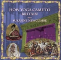 Cover: How Yoga Came to Britain by Suzanne Newcombe (Hindu Scholars, #4) - Hindu Scholars