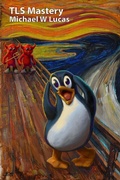 Cover: TLS Mastery: Tux Edition (IT Mastery, #16) - IT Mastery
