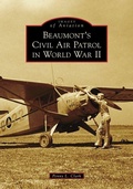 Cover: Beaumont's Civil Air Patrol in World War II - Arcadia Publishing (SC)