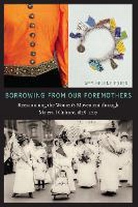 Bild vergrößern Bild: Borrowing from Our Foremothers - University of Nebraska Press