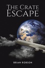 Cover: The Crate Escape - Austin Macauley Publishers
