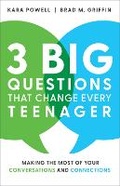 Cover: 3 Big Questions That Change Every Teenager - Baker Books, a division of Baker Publishing Group