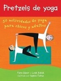 Cover: Pretzels de yoga - Barefoot Books, Incorporated