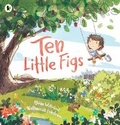 Cover: Ten Little Figs - Walker Books Australia