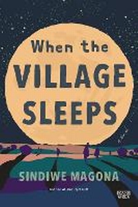 Enlarge image Cover: When the Village Sleeps - Picador Africa