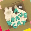 Cover: A Brave Cat - Chronicle Books