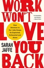 Cover: Work Won't Love You Back - Hurst Publishers