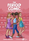 Cover: The Period Comic. A Girl's Guide to Puberty & Period. A illustrated Book for Girls from Age 8s (1) - Florence Igboayaka