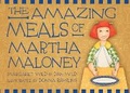 Cover: The Amazing Meals of Martha Maloney - Walker Books Australia