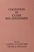 Cover: Cognition in Close Relationships - Psychology Press Ltd