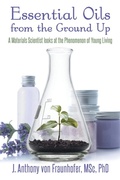 Cover: Essential Oils from the Ground Up - New Leaf Media, LLC
