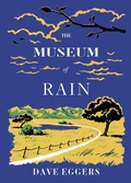 Cover: Museum of Rain - McSweeney's Publishing