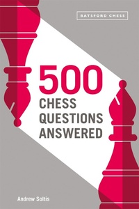 Enlarge image Cover: 500 Chess Questions Answered - Batsford