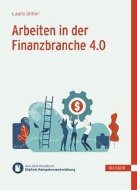 Abbildung von: Arbeiten in der Finanzbranche 4.0 - Hanser