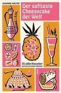 Cover: Der saftigste Cheesecake der Welt - Insel