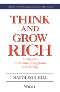 Cover: Think & Grow Rich - Ihr t&auml;gliches 10-Minuten-Programm zum Erfolg - Wiley-VCH