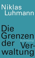 Cover: Die Grenzen der Verwaltung - Suhrkamp