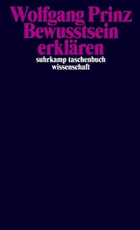 Abbildung von: Bewusstsein erklären - Suhrkamp
