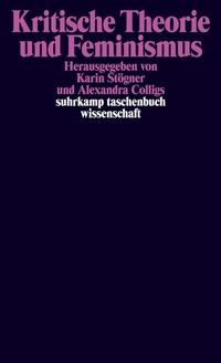 Abbildung von: Kritische Theorie und Feminismus - Suhrkamp