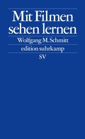 Cover: Mit Filmen sehen lernen - Suhrkamp