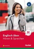 Cover: Englisch &uuml;ben - H&ouml;ren & Sprechen B1 - Hueber Verlag