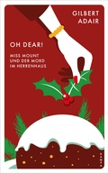 Cover: Oh dear! Miss Mount und der Mord im Herrenhaus - Kampa Verlag