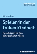 Cover: Spielen in der fr&uuml;hen Kindheit - Kohlhammer