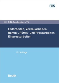 Abbildung von: Erdarbeiten, Verbauarbeiten, Ramm-, Rüttel- und Pressarbeiten, Einpressarbeiten - DIN Media