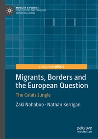 Enlarge image Cover: Migrants, Borders and the European Question - Palgrave Pivot