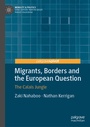 Cover: Migrants, Borders and the European Question - Palgrave Pivot