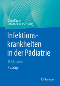 Abbildung von: Infektionskrankheiten in der Pädiatrie - 50 Fallstudien - Springer