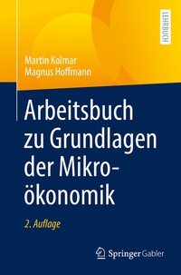 Abbildung von: Arbeitsbuch zu Grundlagen der Mikroökonomik - Springer Gabler