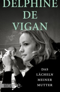 Abbildung von: Das Lächeln meiner Mutter - DuMont Buchverlag