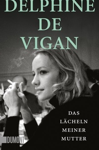 Abbildung von: Das Lächeln meiner Mutter - DuMont Buchverlag