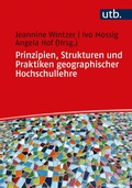 Cover: Prinzipien, Strukturen und Praktiken geographischer Hochschullehre - UTB