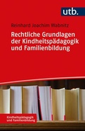 Cover: Rechtliche Grundlagen der Kindheitsp&auml;dagogik und Familienbildung - UTB
