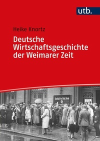 Abbildung von: Deutsche Wirtschaftsgeschichte der Weimarer Zeit - UTB
