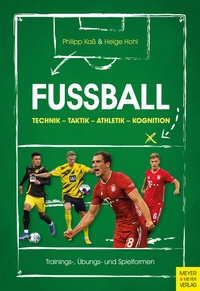 Abbildung von: Fußball: Technik - Taktik - Athletik - Kognition - Meyer & Meyer
