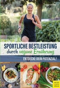Abbildung von: Sportliche Bestleistung durch vegane Ernährung - Meyer & Meyer