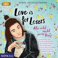 Cover: Love is for Losers... also echt nicht mein Ding - GOYA libre