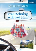 Cover: Frau B&ouml;hning will weg. Eine Reisegeschichte der anderen Art - Jumbo