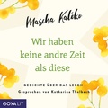Cover: Wir haben keine andre Zeit als diese - GOYALiT