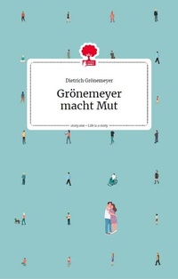 Abbildung von: Grönemeyer macht Mut. Life is a story - story.one - story.one - the library of life