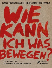 Abbildung von: Wie kann ich was bewegen? - Edition Einwurf GmbH
