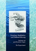 Cover: Zwischen Meditation und Selbsterfahrung - fabrico Verlag