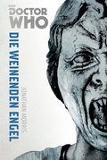 Cover: Die Doctor Who Monster-Edition 8: Die weinenden Engel - Cross Cult Entertainment