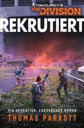 Cover: Tom Clancy's The Division: Rekrutiert - Cross Cult